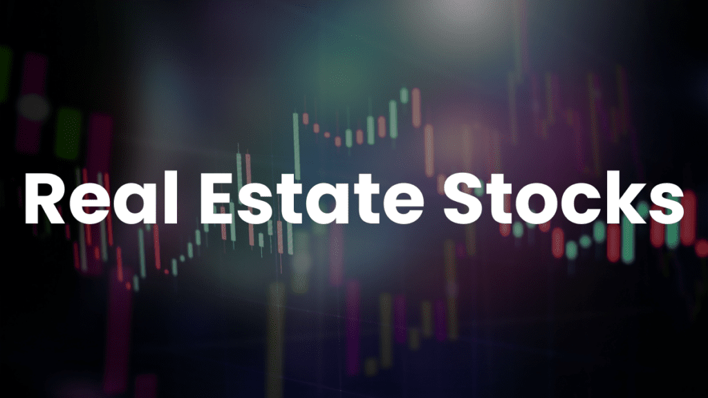 Real Estate Stocks